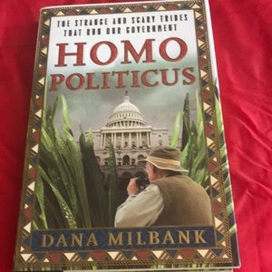 Homo Politicus hardcover book by Dana Milbank